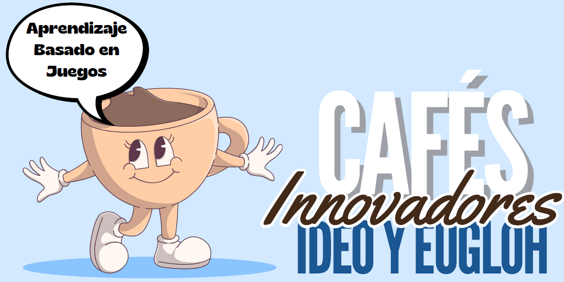 Cafés Innovadores IDEO-EUGLOH